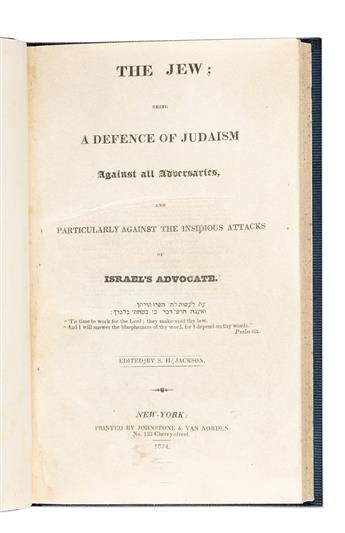 (JUDAICA.) Solomon Henry Jackson, editor. The Jew; being a Defence of Judaism against all Adversaries.